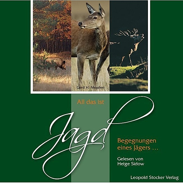 All das ist Jagd,Audio-CD, Gerd H. Meyden