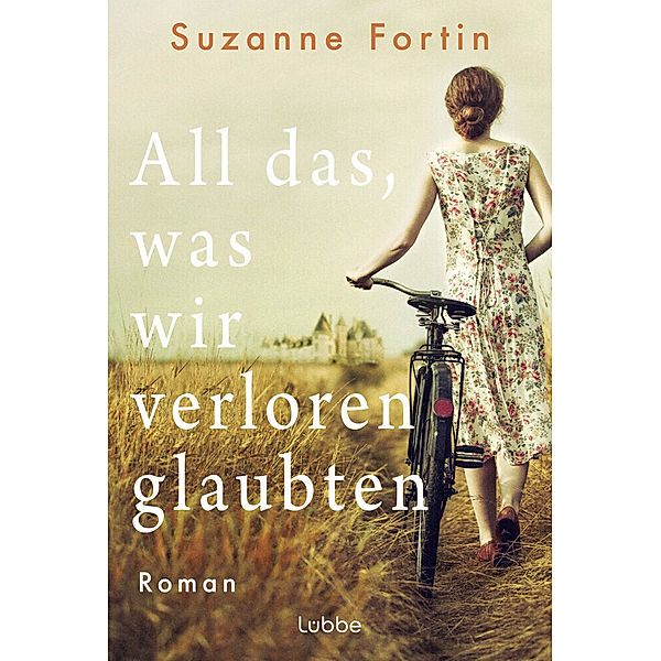 All das, was wir verloren glaubten, Suzanne Fortin