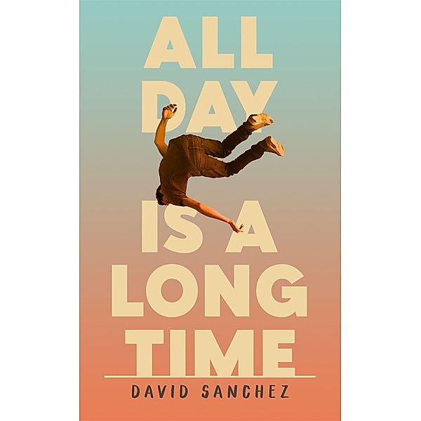 All Day Is A Long Time, David Sanchez