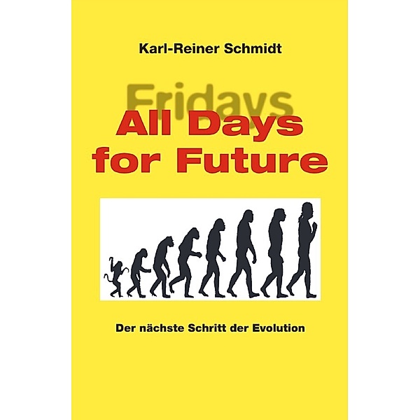 All days for Future, Karl-Reiner Schmidt