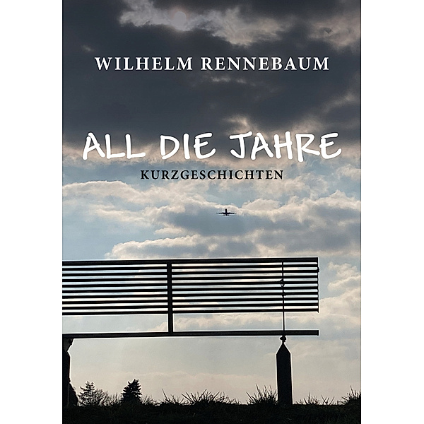 All die Jahre, Wilhelm Rennebaum
