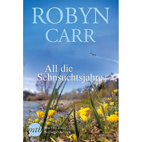 All die Sehnsuchtsjahre, Robyn Carr