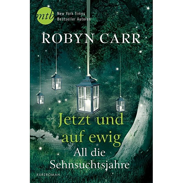 All die Sehnsuchtsjahre, Robyn Carr