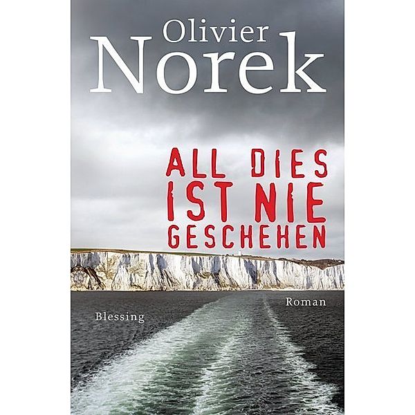 All dies ist nie geschehen, Olivier Norek