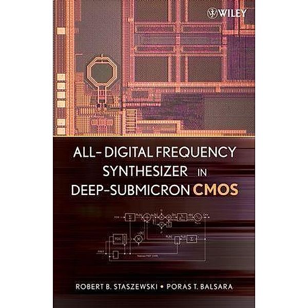 All-Digital Frequency Synthesizer in Deep-Submicron CMOS, Robert Bogdan Staszewski, Poras T. Balsara