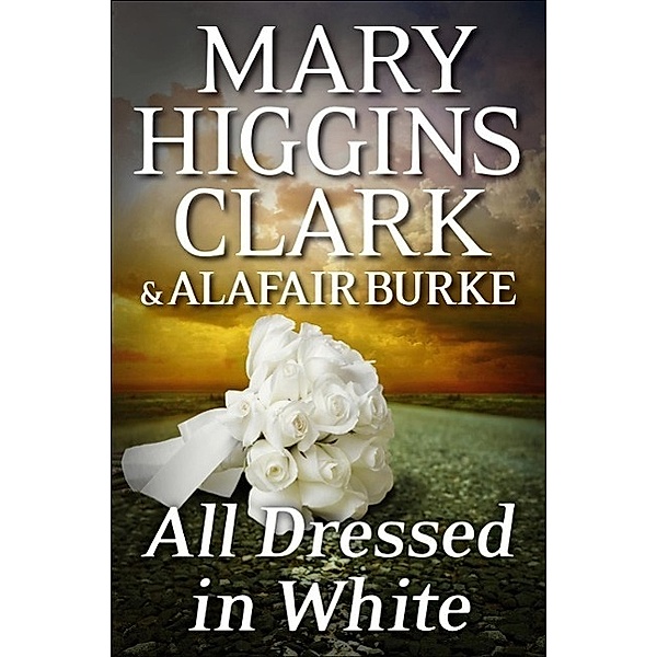All Dressed in White, Mary Higgins Clark, Alafair Burke