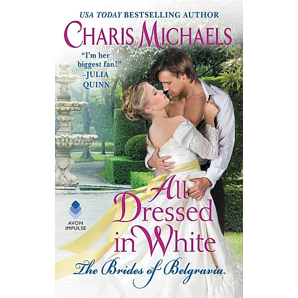 All Dressed in White / The Brides of Belgravia Bd.2, Charis Michaels