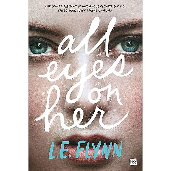 All Eyes on Her / Fibs, Laurie Elizabeth Flynn