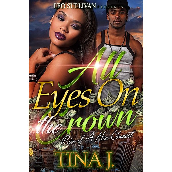 All Eyes on the Crown / All Eyes on the Crown Bd.1, Tina J