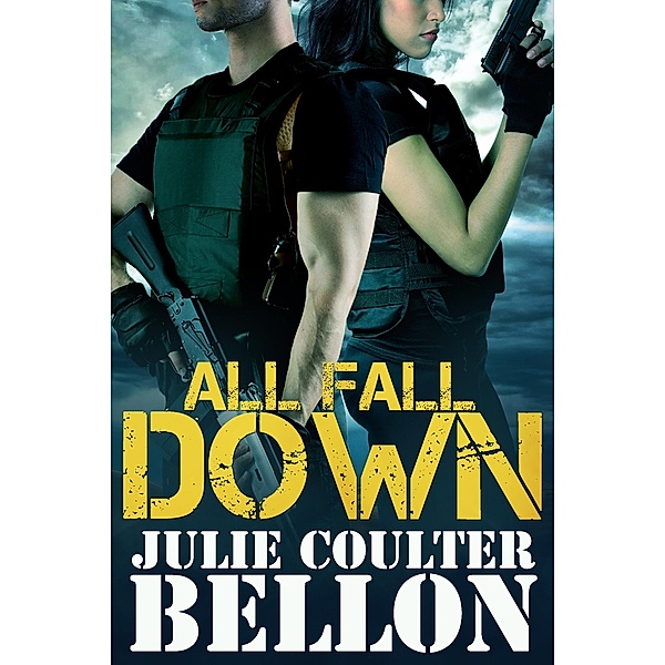 All Fall Down (Hostage Negotiation Team #1), Julie Coulter Bellon