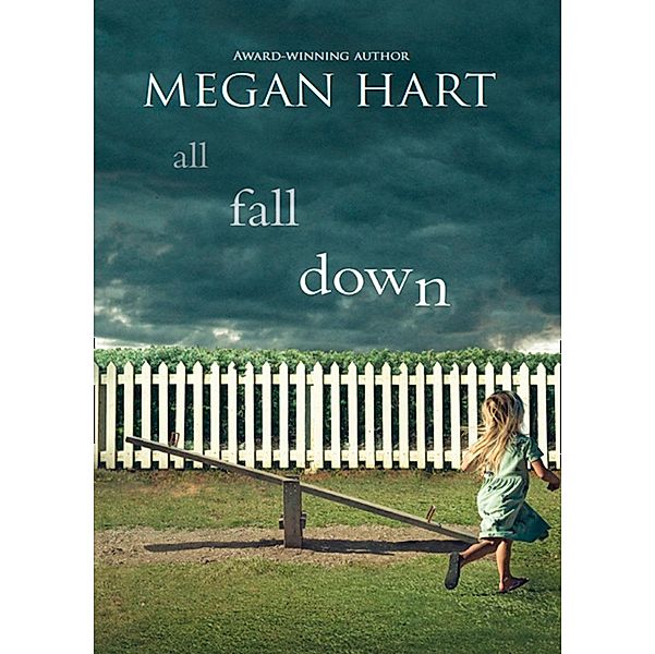 All Fall Down / MIRA, Megan Hart