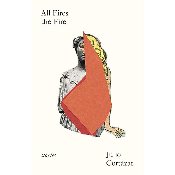 All Fires the Fire, Julio Cortázar, Suzanne Jill Levine