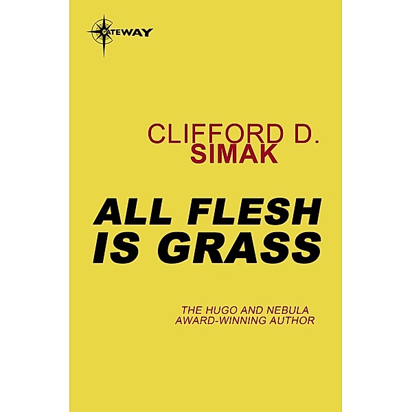 All Flesh is Grass, Clifford D. Simak