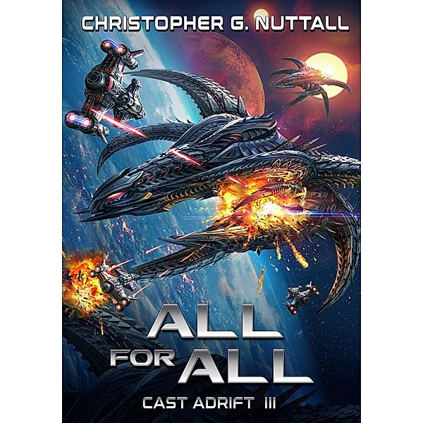 All for All (Cast Adrift, #3) / Cast Adrift, Christopher G. Nuttall