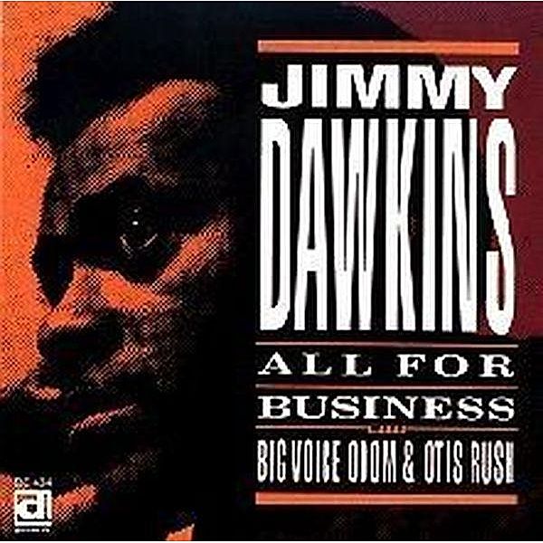 All For Business, Jimmy Dawkins