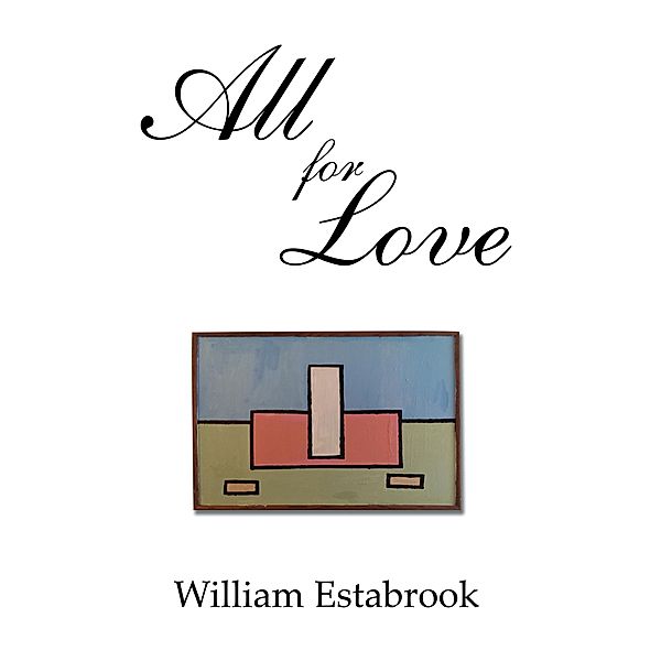 All for Love, William Estabrook