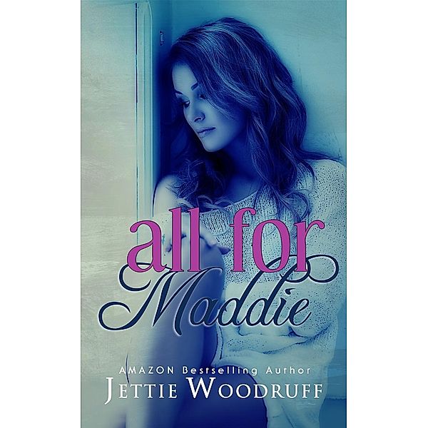 All for Maddie, Jettie Woodruff