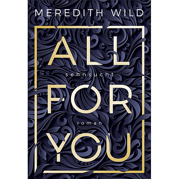 All for You - Sehnsucht, Meredith Wild