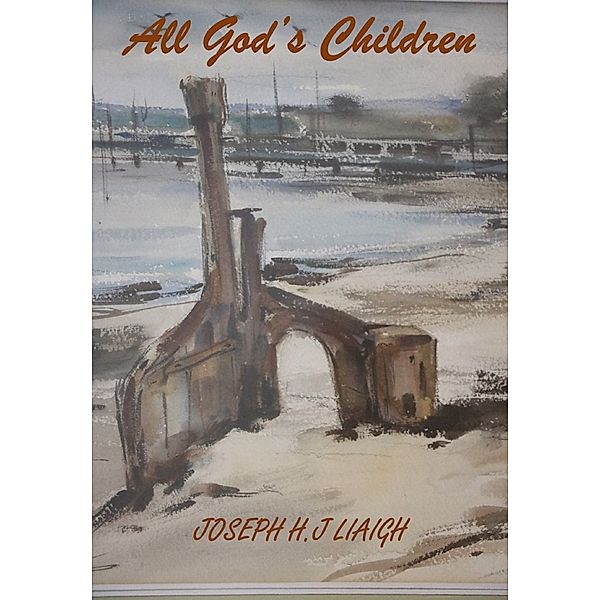 All God's Children, Joseph H.J. Liaigh