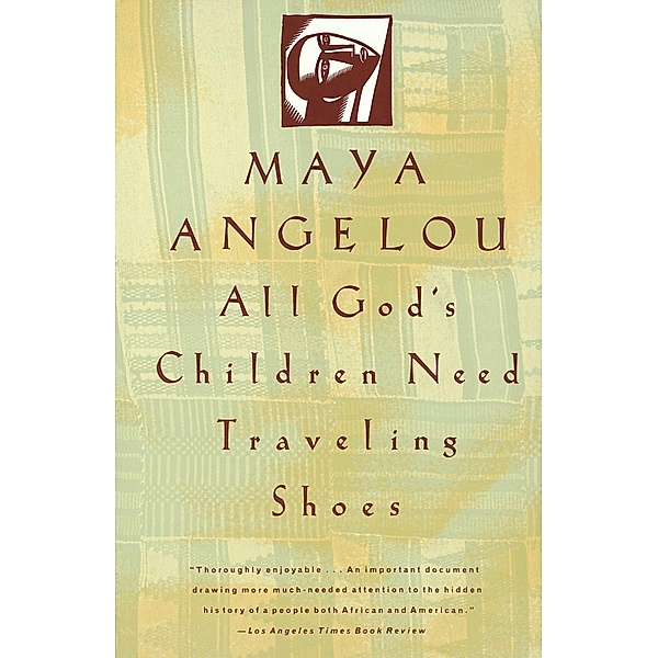 All God's Children Need Traveling Shoes, Maya Angelou