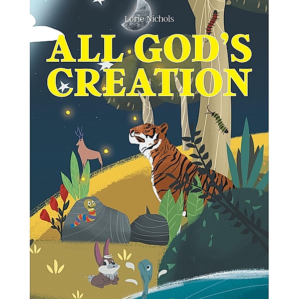 All God's Creation, Lorie Nichols