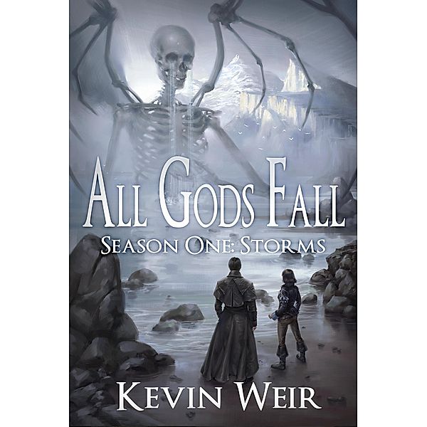 All Gods Fall Season One: Storms / All Gods Fall, Kevin Weir