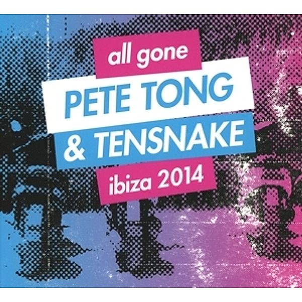 All Gone Ibiza 2014, Various, Pete & Tensnake (Mixed By) Tong