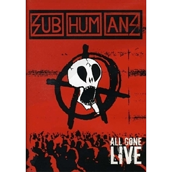 All Gone Live, Subhumans