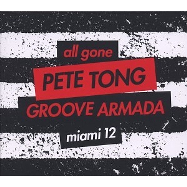 All Gone Miami 12, Various, Pete & Groove Armada (Mixed By) Tong