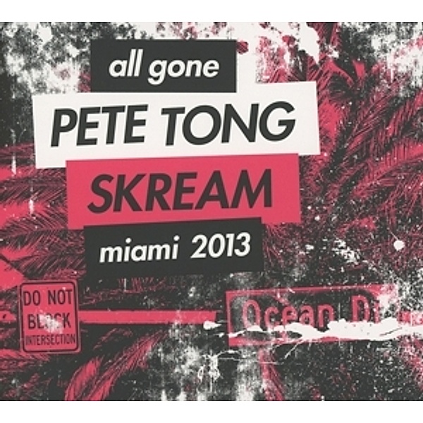 All Gone Miami'13, Various, Pete & Skream (Mixed By) Tong