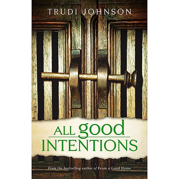 All Good Intentions, Trudi Johnson