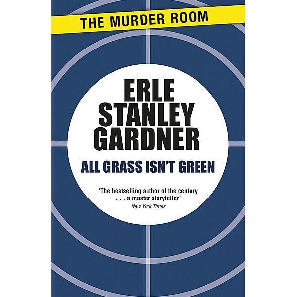 All Grass Isn't Green / Murder Room Bd.49, Erle Stanley Gardner