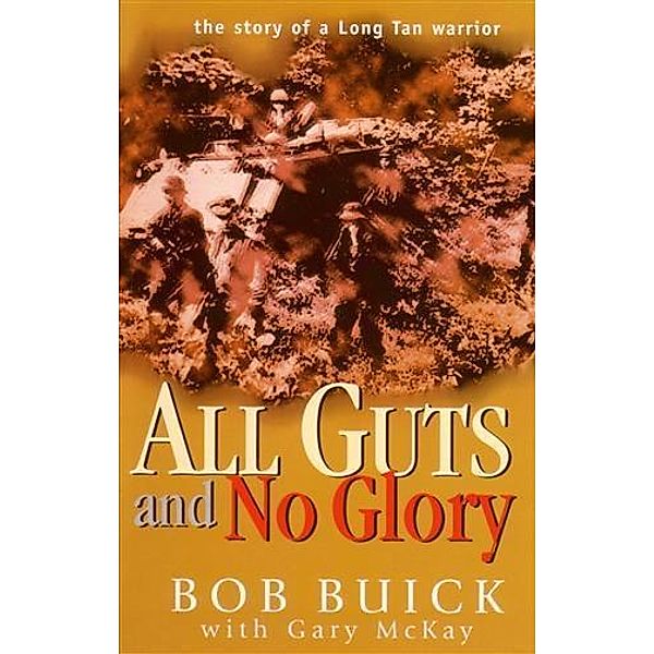 All Guts and No Glory, Bob Buick