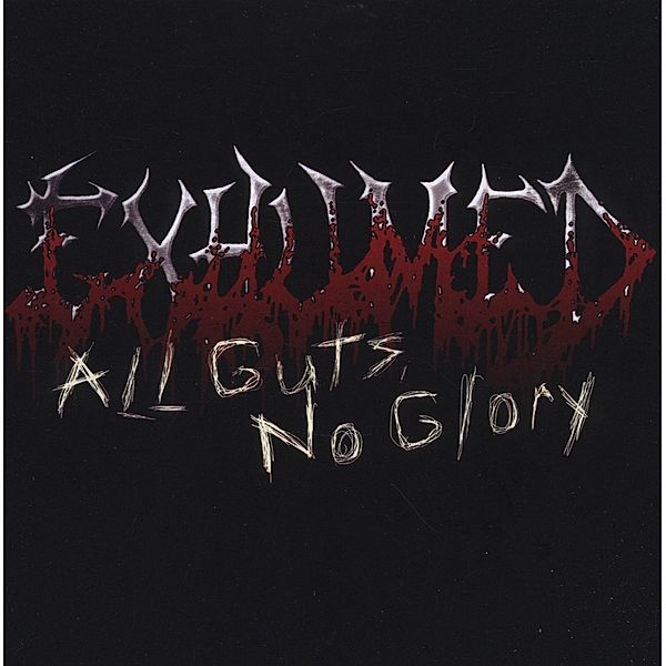 All Guts No Glory, Exhumed