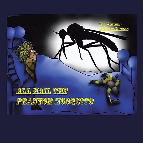 All Hail the Phantom Mosquito, Autumn Walker-Duncan