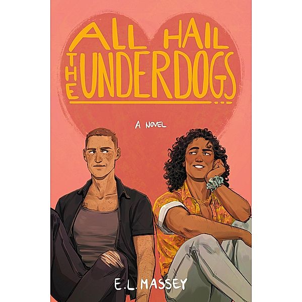 All Hail the Underdogs (Breakaway, #3) / Breakaway, E. L. Massey
