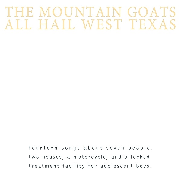 ALL HAIL WEST TEXAS (Ltd. Yellow Vinyl), The Mountain Goats
