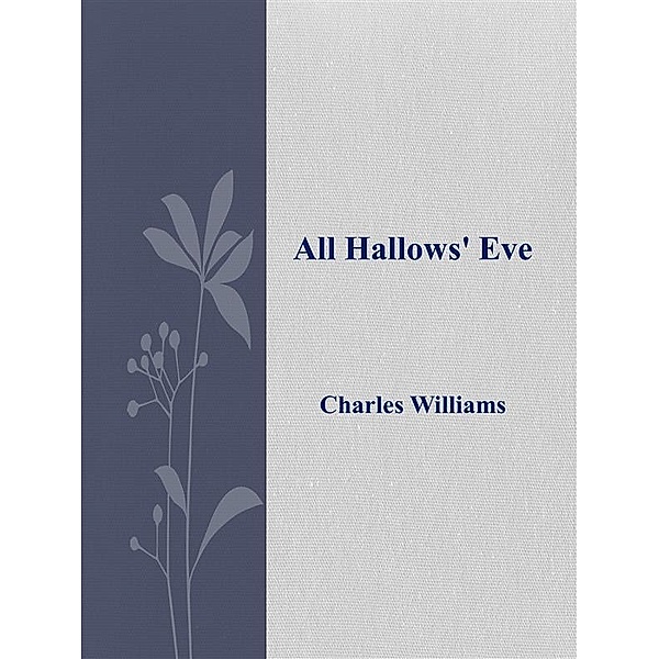 All Hallows' Eve, Charles Williams