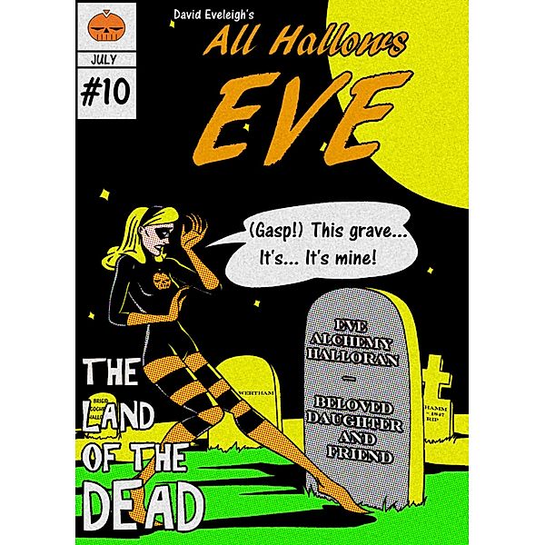 All Hallows Eve: All Hallows Eve: The Land Of The Dead, David Eveleigh