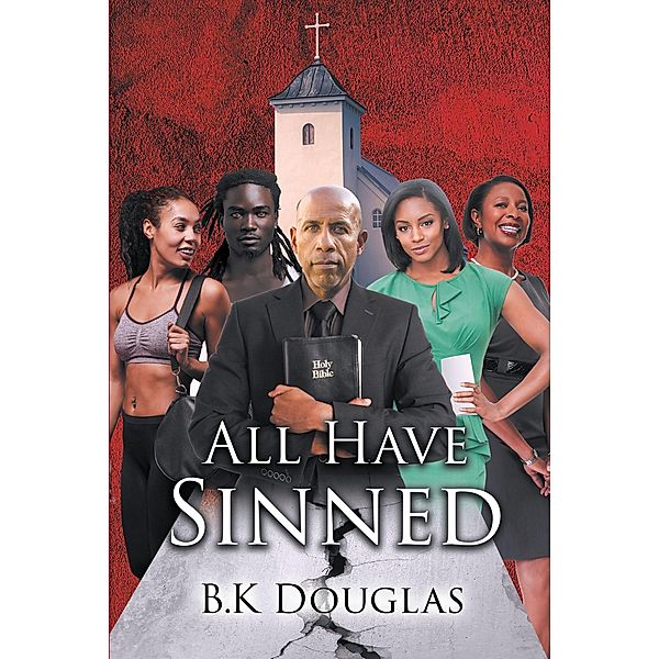 All Have Sinned, B. K Douglas