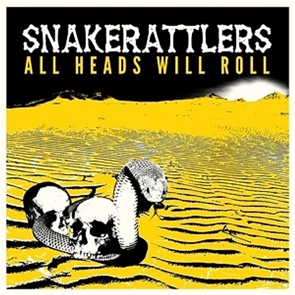 All Heads Will Roll, Snakerattlers