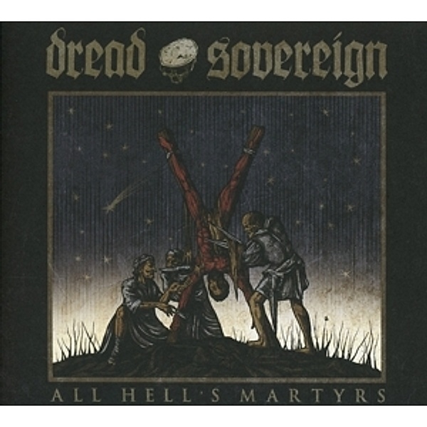 All Hell'S Martyrs, Dread Sovereign