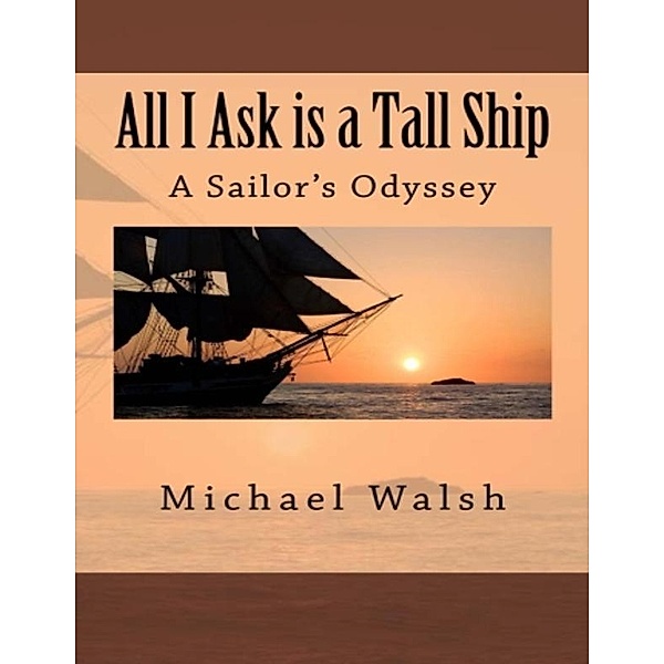 All I Ask Is a Tall Ship, Michael Walsh