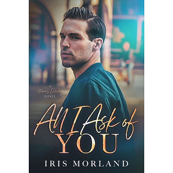 All I Ask of You / Heron's Landing Bd.2, Iris Morland