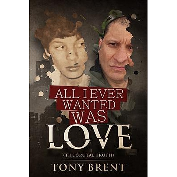 All I Ever Wanted Was Love, Tony Brent