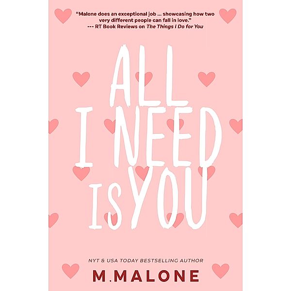 All I Need is You ('The Alexanders by M. Malone, #3) / 'The Alexanders by M. Malone, M. Malone