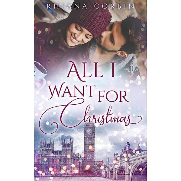 All I Want For Christmas / Christmas Feeling Bd.1, Rhiana Corbin