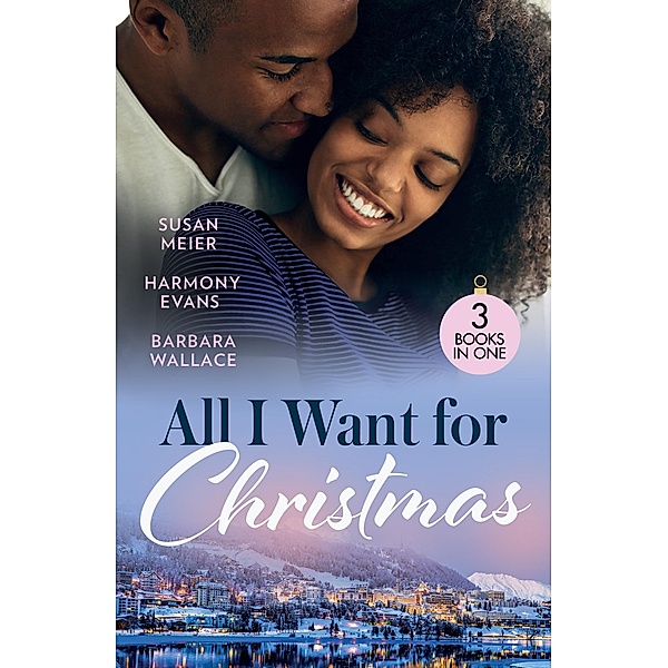 All I Want For Christmas: Cinderella's Billion-Dollar Christmas (The Missing Manhattan Heirs) / Winning Her Holiday Love / Christmas with Her Millionaire Boss, Susan Meier, Harmony Evans, Barbara Wallace