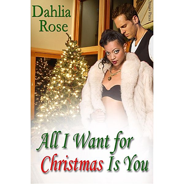 All I Want For Christmas Is You, Dahlia Rose