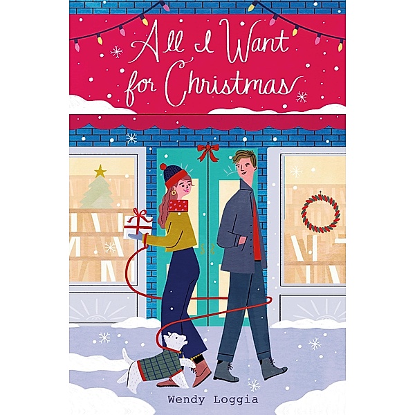 All I Want for Christmas / Underlined Paperbacks, Wendy Loggia